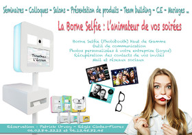 Location de notre Borne Selfie pour vos evenements : Patrick 06 03 84 33 23, Regis 06 13 45 82 45